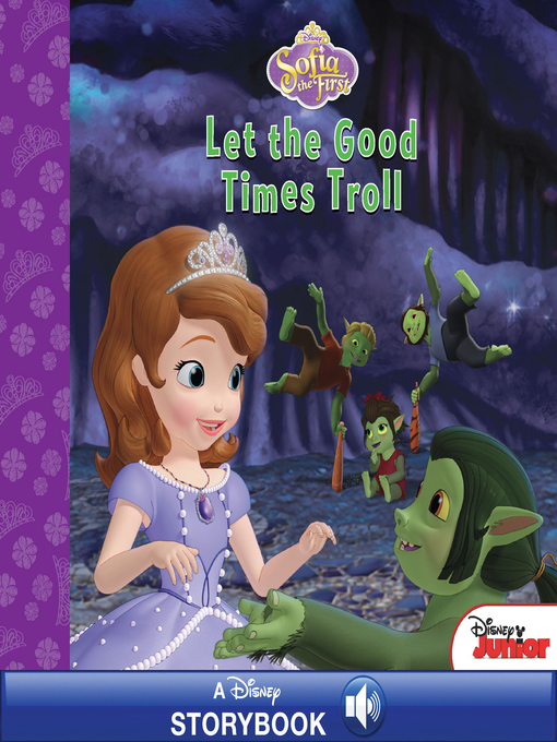 Title details for Let the Good Times Troll: A Disney Read-Along by Disney Books - Available